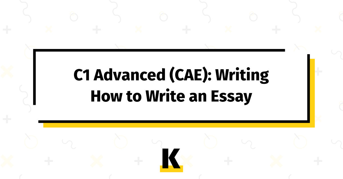 how to write an essay cae level
