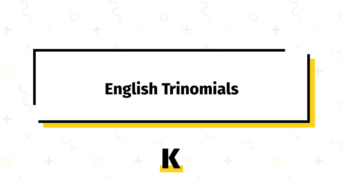 english trinomials examples