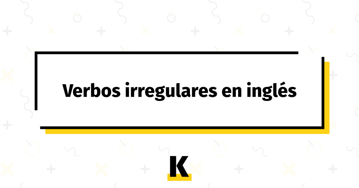 lista verbos irregulares inglés